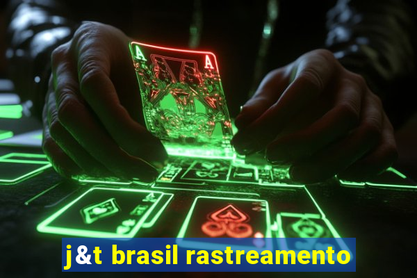 j&t brasil rastreamento